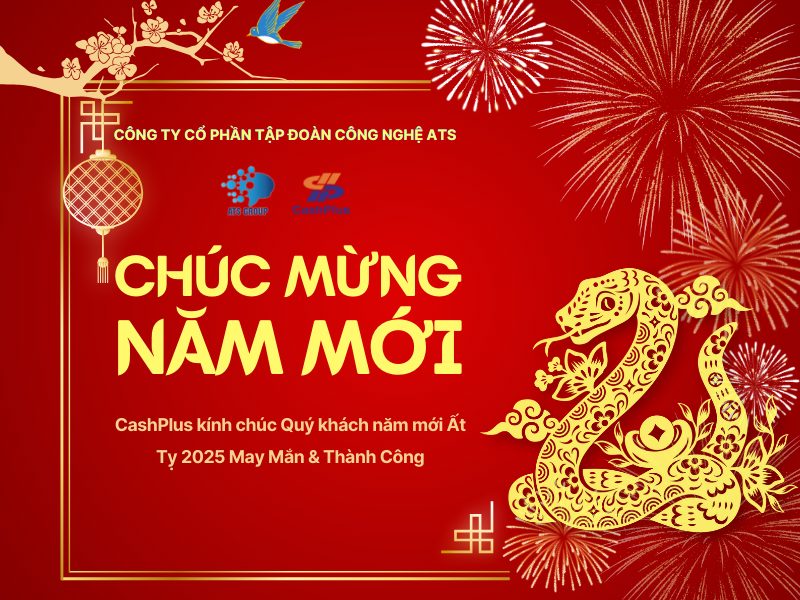 CashPlus Kính Chúc Quý Khách Hàng và Đối Tác Năm Mới An Khang Thịnh Vượng